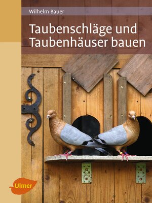 cover image of Taubenschläge und Taubenhäuser bauen